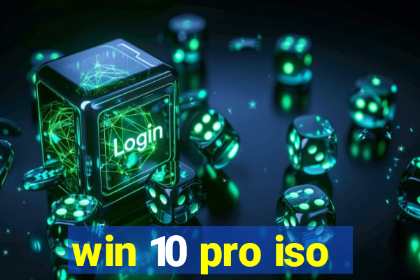 win 10 pro iso